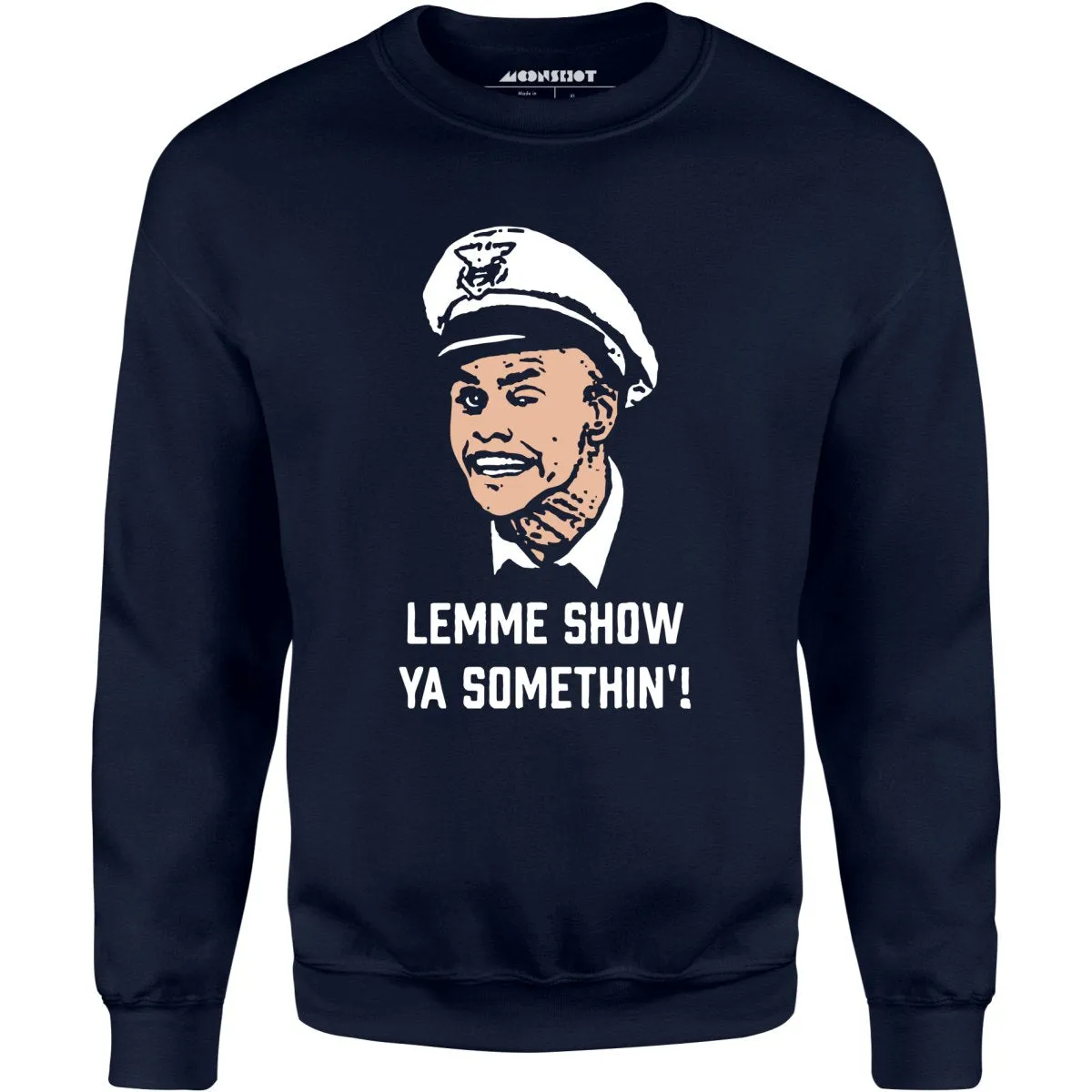 Lemme Show Ya Somethin'! - Unisex Sweatshirt