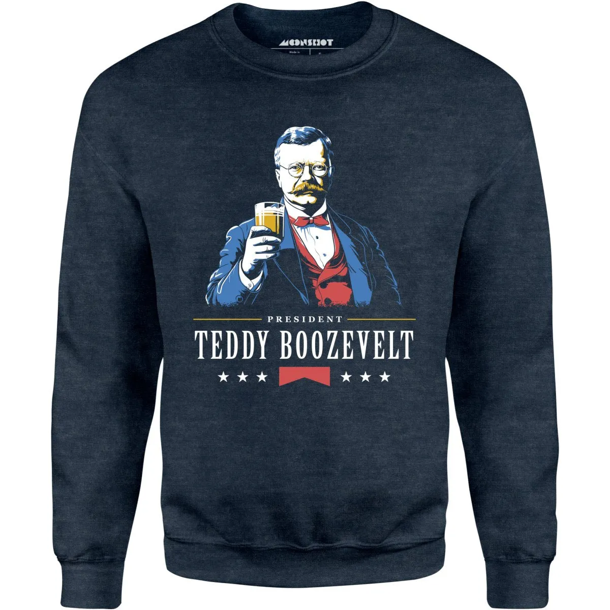 President Teddy Boozevelt - Unisex Sweatshirt