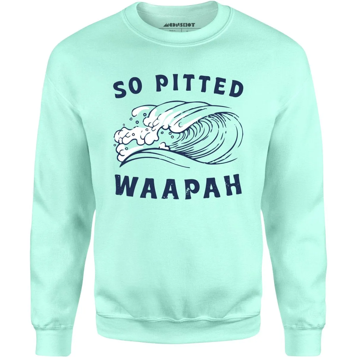 So Pitted - Unisex Sweatshirt