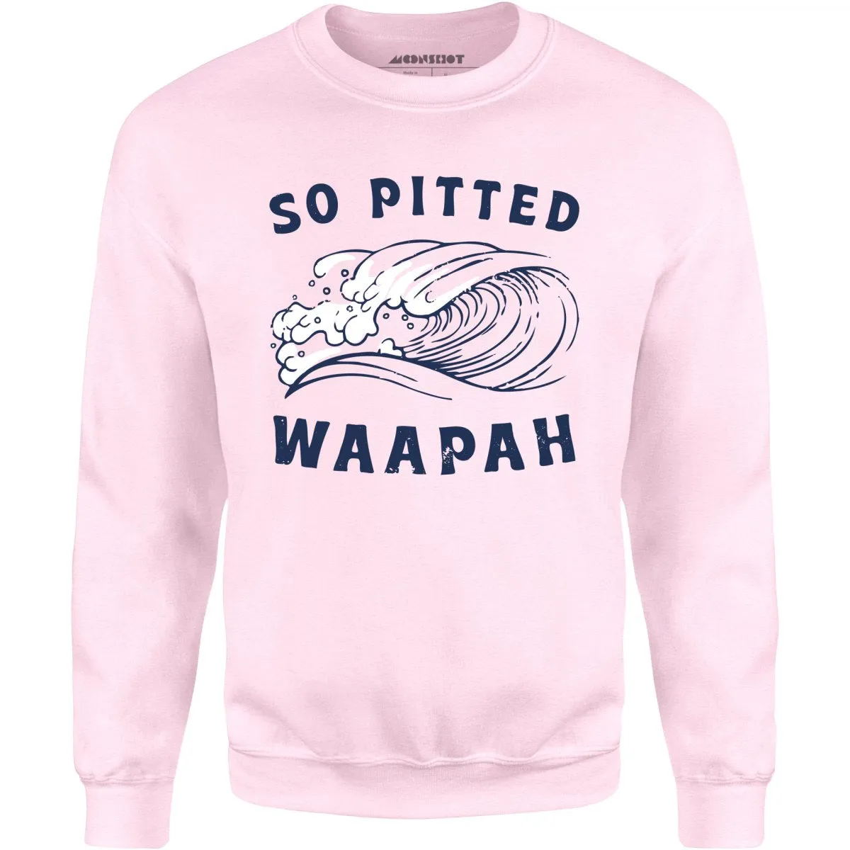 So Pitted - Unisex Sweatshirt