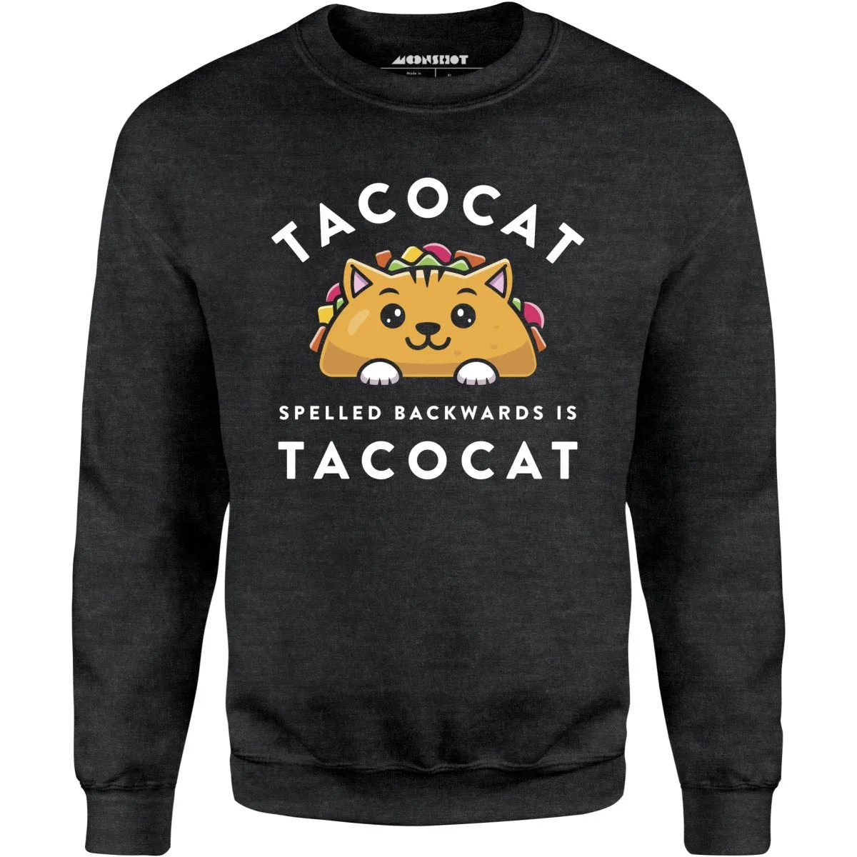 Tacocat Spelled Backwards - Unisex Sweatshirt