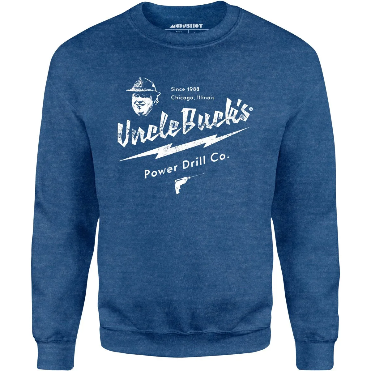 Uncle Buck's Power Drill Co. - Unisex Sweatshirt