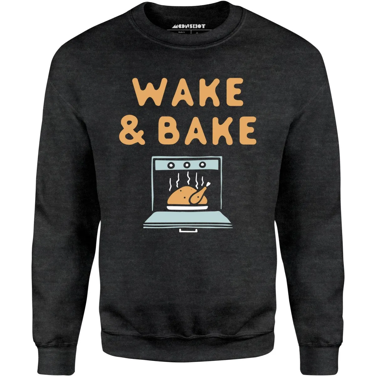 Wake & Bake - Unisex Sweatshirt