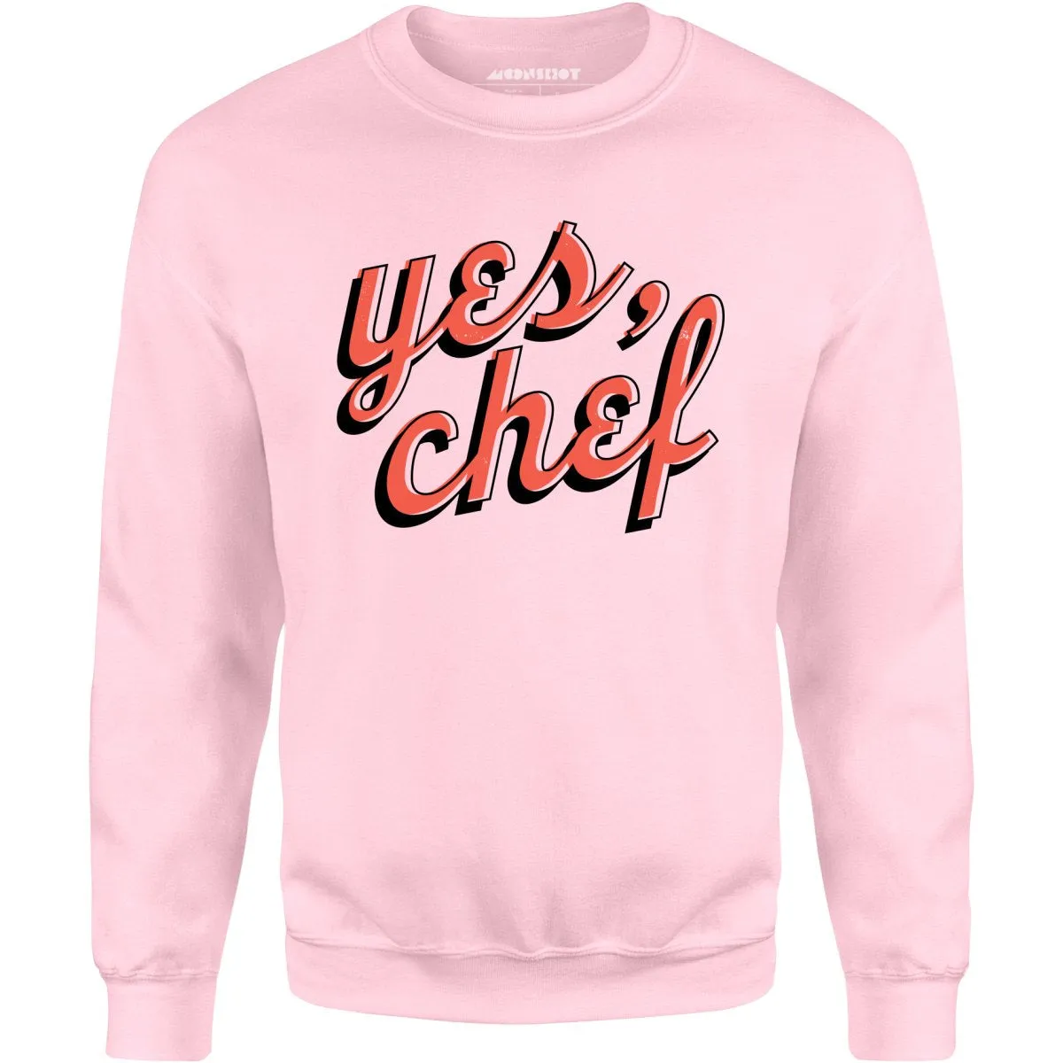 Yes, Chef - Unisex Sweatshirt